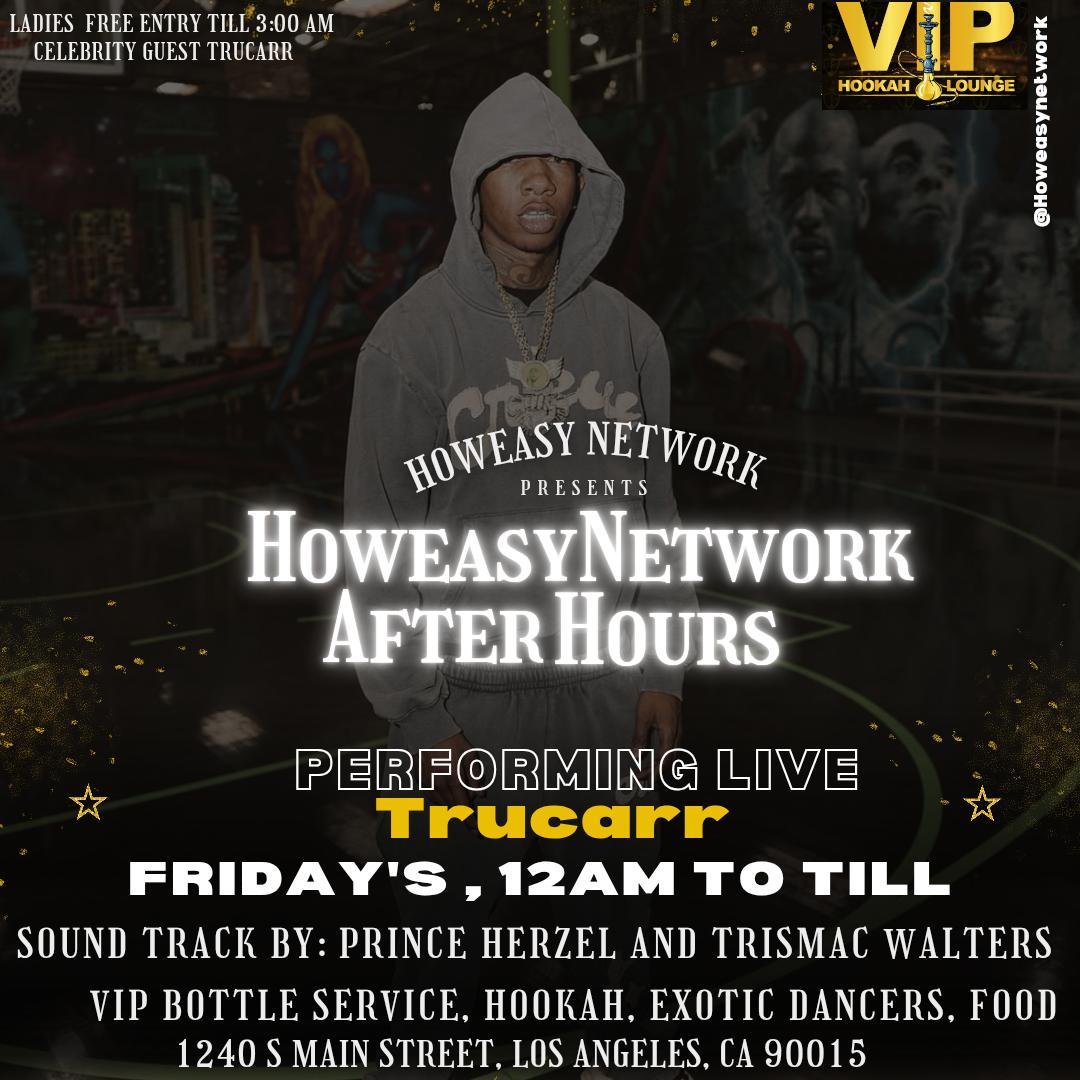 🌟 HOWEASYNETWORK AFTER HOURS ft. TRUCARR LIVE 🌟